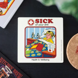 main-417.webp Sick of Your Shit Coaster by Steven Rhodes