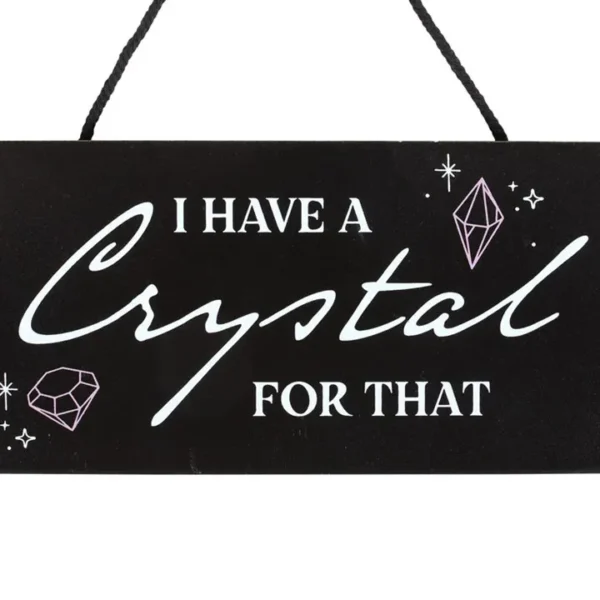 I Have a Crystal for That Witchy Hanging Sign 3 I Have a Crystal for That Witchy Hanging Sign