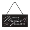 There's Magic in All of Us Witchy Hanging Sign