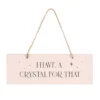 I Have A Crystal For That Hanging Sign 5 I Have A Crystal For That Hanging Sign