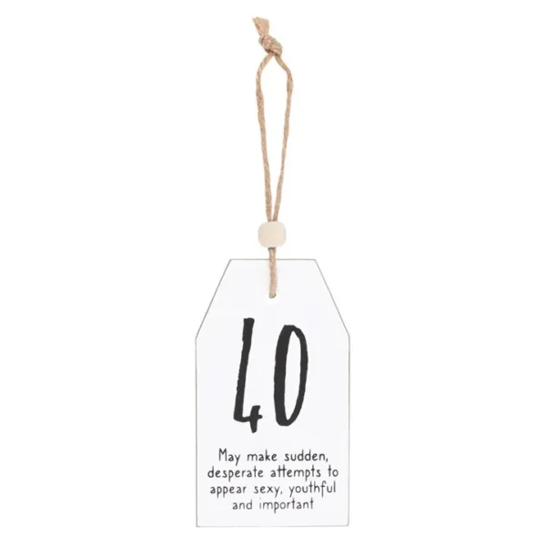 40 Milestone Birthday Hanging Sentiment Sign 1 40 Milestone Birthday Hanging Sentiment Sign
