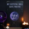 My Crystal Ball Says... Metal Sign 4 My Crystal Ball Says... Metal Sign