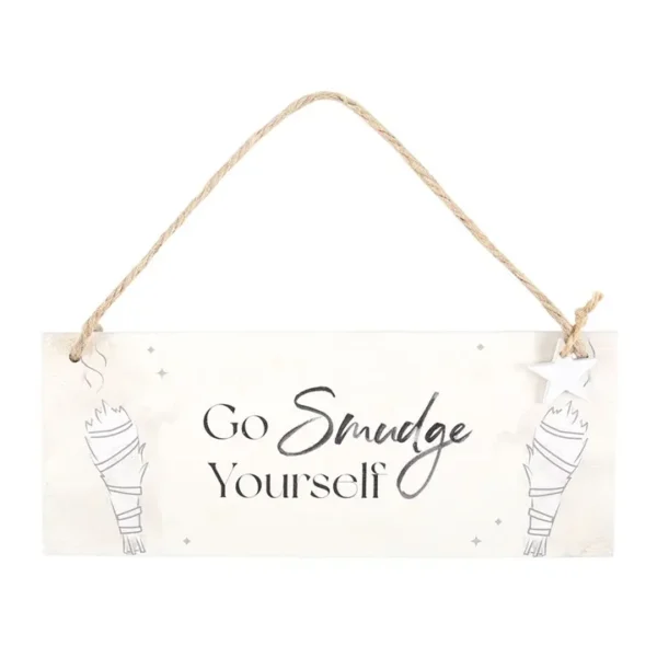 Go Smudge Yourself Hanging Sign 1 Go Smudge Yourself Hanging Sign