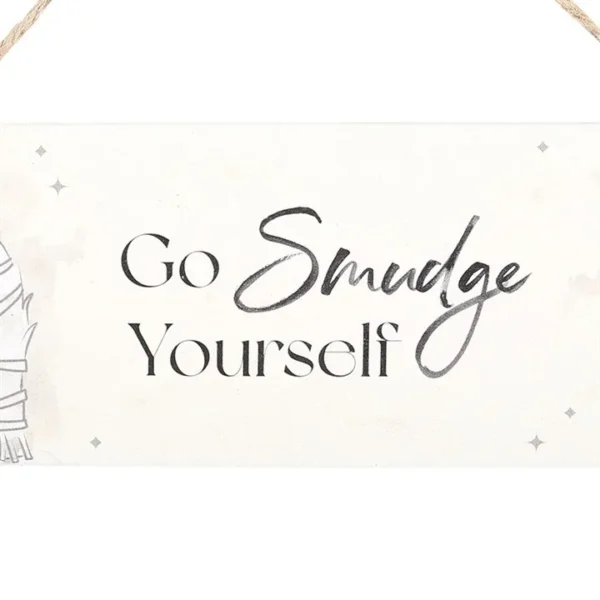 Go Smudge Yourself Hanging Sign 2 Go Smudge Yourself Hanging Sign