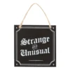 Strange and Unusual Hanging Sign