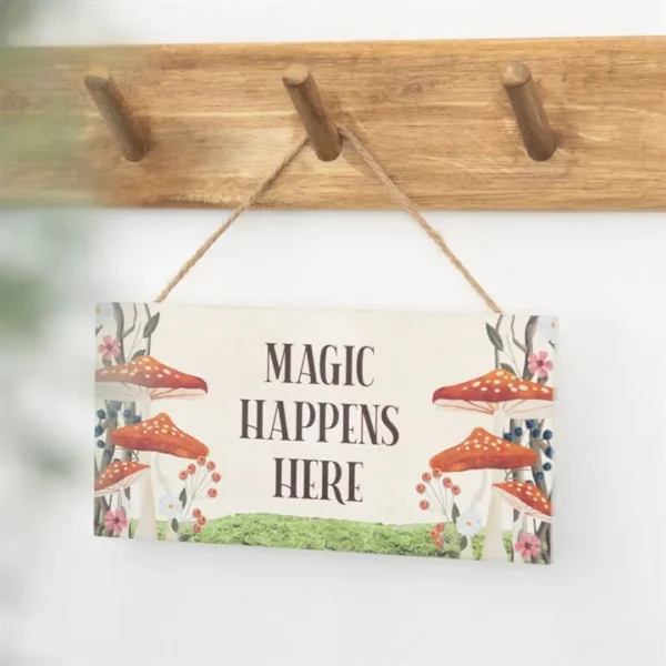 Magic Happens Here Mushroom Hanging Sign 4 Magic Happens Here Mushroom Hanging Sign