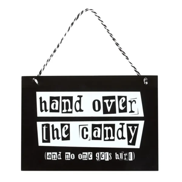 Hand Over the Candy Hanging Sign 1 Hand Over the Candy Hanging Sign