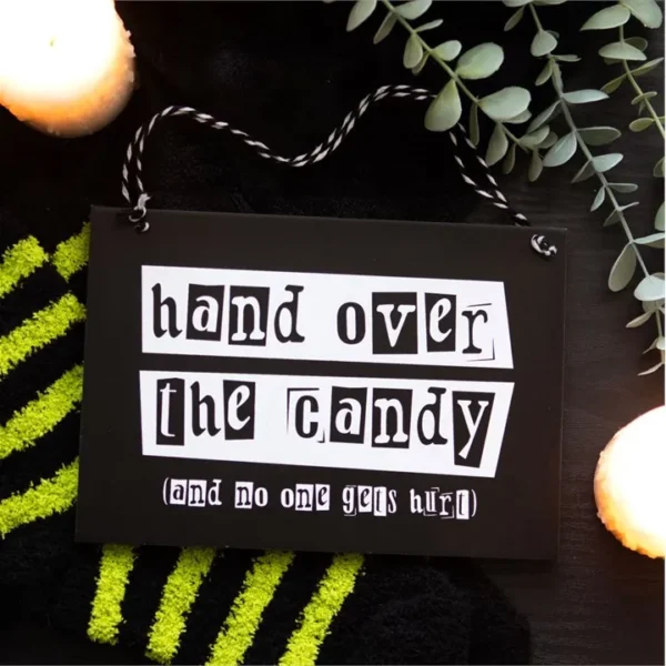 Hand Over the Candy Hanging Sign 4 Hand Over the Candy Hanging Sign